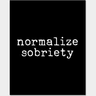 Normalize sobriety Posters and Art